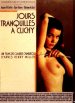Jours Tranquilles  Clichy