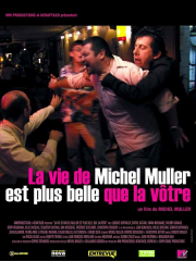 La Vie De Michel Muller Est Plus Belle Que La Vtre