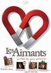 Les Aimants (Love and Magnets)