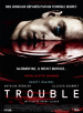 Trouble (Trouble)